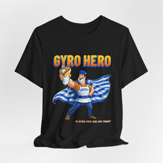 Gyro Hero T-Shirt — Greek Gyro Foodie Tee ("In Gyro We Trust")